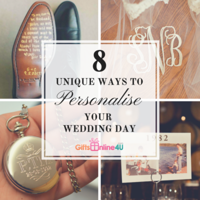 8 Unique Ways to Personalised Your Wedding Day