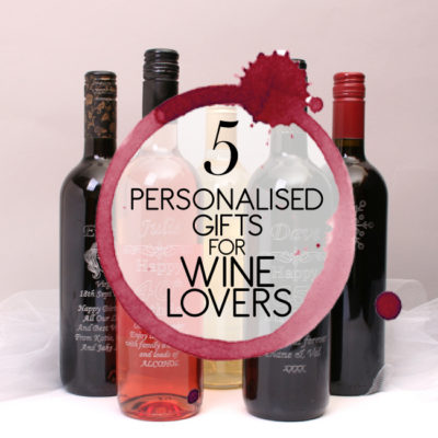 Top 5 Personalised Gifts for Wine Lovers